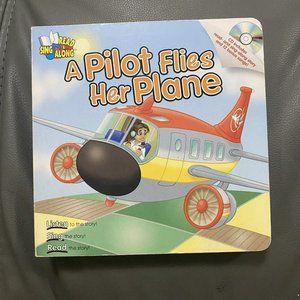 A Pilot Flies Her Plane Read & Sing Along Board Book With CD (Read & Sing...